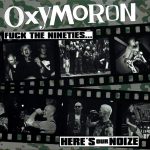 oxymoron_fuck_the_nineties_heres_our_noize_lp
