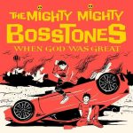 mighty_mighty_bosstones_the_when_god_was_great_limited_edition_2lps
